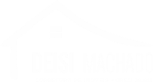 IMOBILIÁRIA DEISI MACHADO - Você não busca somente um IMÓVEL, você busca realizar um SONHO, deixe-nos fazer parte desse sonho.